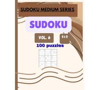 Sudoku medium series vol 6: 9 x 9 Grids sudoku puzzle volume 6 ( Sudoku medium series ) | 100 puzzles, 1 puzzles per page , 8.5 x 11 inch