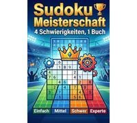 Sudoku Meisterschaft: 4 Schwierigkeiten, 1 Buch