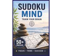 Sudoku Mind Puzzle Book 50+ Fun Puzzle:: Mind Sudoku Puzzle Book: Easy-to-Read Puzzles for Adults & Teens, Sudoku Lovers | 6x9 Inches | 110 Pages | ... for Sudoku Lovers, Holidays and Free Time.