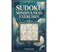 Sudoku Mindfulness Exercises: Sudoku Mindfulness Exercises: Sudoku Puzzles for Anxiety, Mindful, ADHD, Relax and Focus | hours of fun and relaxation | ... Medium, Hard Puzzles | Solutions included