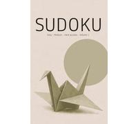 Sudoku Minimalist style (Easy-Medium-Hard) brain game: 99 puzzles to focus and calm, Solutions included, Minimalist Series - Volume One