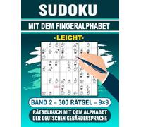 Sudoku mit dem Fingeralphabet - Rätselbuch mit dem Alphabet der Deutschen Gebärdensprache (DGS) - Band 2: 300 leichte Sudoku-Rätsel (9×9) mit Lösungen
