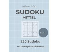 Sudoku Mittel - Band 1: 250 mittelschwere Sudoku im Großformat mit Lösungen