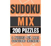 Sudoku Mixed - 200 Puzzles: Easy, Medium & Hard Logic Challenges in One Volume • Travel Size Edition • Solutions Included