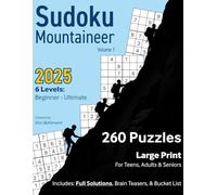 Sudoku Mountaineer Volume 1 for Teens, Adults, and Seniors with 6 Levels Beginner - Ultimate: 260 Puzzles in Large Print comes with Solutions and ... Bucket List (Great! Gift for Puzzle Lovers)