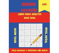 Sudoku Navideño Libro para Adultos 2025/2026 600 sudokus: Sudoku de Navidad para la abuela y el abuelo | Un regalo especial para Navidad: 600 sudokus navideños | Rompecabezas para ella y para él