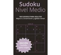 Sudoku Nivel Normal: Edición Bolsillo Viajes: 100 Sudokus para adultos y mayores | Juegos mentales y pasatiempos para mejorar concentración, agilidad ... cognición | Edición bolsillo 5x8, 152 páginas