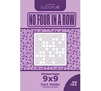 Sudoku No Four in a Row - 200 Master Puzzles 9x9 (Volume 22)