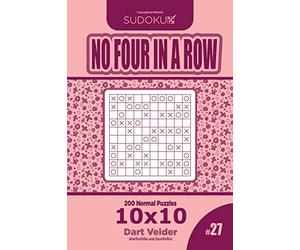 Sudoku No Four in a Row - 200 Normal Puzzles 10x10 (Volume 27)