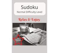 Sudoku: Normal Difficulty Level: Relax and Enjoy 50+ Normal Difficulty Sudoku Game Puzzles with Solutions. 6x9 inches. Gifts for Men & Women