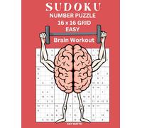 Sudoku Numbers Easy Puzzle: 200 Large Print 16 x 16 Grid. Numbers 1 to 16 Adult Easy Sudoku Puzzle Book. Brain Workout