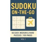 Sudoku On-the-Go: Travel Series: 66 Easy, Medium & Hard Puzzles | 100 Pages of Brain-Teasing Fun