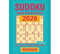 Sudoku Over 500 Puzzles Medium Level: Challenging Brain Games for Adults, Seniors, and Teens - Stimulating Logic Puzzles to Keep Your Mind Sharp with Solutions Included