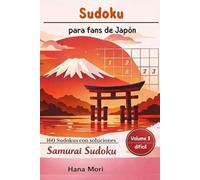 Sudoku para fans de Japón: Edición Samurai : 160 desafíos difíciles para expertos