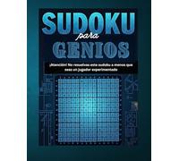 Sudoku para Genios: ¡Atención! No resuelvas este sudoku a menos que seas un jugador experimentado