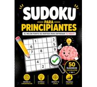 Sudoku para Principiantes: Libro de Pasatiempos con Puzles Fáciles para Desarrollar la Lógica, la Memoria y la Atención
