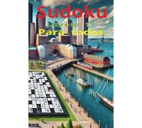 Sudoku para todos: (Libreto 1) El Arte del Razonamiento numérico, para todas las edades.