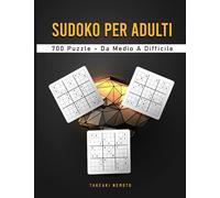 Sudoku per adulti: 700 puzzle - da medio a difficile