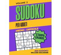 Sudoku per Adulti Medio - Difficile: 200 sudoku 9x9 | Stampa grande | Livello di difficoltà: Medio - Difficile | Include soluzioni