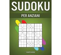 Sudoku per Anziani: 250 Sudoku Large Facili per Anziani con Soluzioni