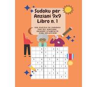 Sudoku per Anziani 9x9 Libro n. 1 - 100 puzzle di Sudoku per gli anziani GRANDE STAMPATO con soluzioni: Incredibile libro di attività per anziani con ... e soluzioni, Stampa grande 8.5x11 pollici
