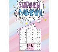 Sudoku Per Bambini 10-12 Anni: giochi da fare con i bambin | 200 puzzles di Sudoku con istruzioni e soluzioni | 3 Livello | Libro delle attività a caratteri grandi | Regalo per una ragazza ragazzo