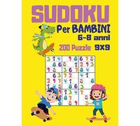 SUDOKU Per Bambini 6-8 anni: 200 Puzzle classici 9x9 | Livello molto facili e facili con Soluzioni | Rompicapo logico per bambini | da portare ovunque ... | Regalo di compleanno per ragazze e ragazzi