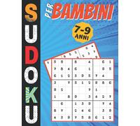 Sudoku Per Bambini 7-9 Anni: giochi da fare con i bambini, 200 puzzles di Sudoku tre livelli con istruzioni e soluzioni, Libro delle attività a caratteri grandi, regalo per ragazza e ragazzo