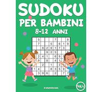 Sudoku per Bambini 8-12 Anni: 200 Sudoku per Bambini dagli 8 ai 12 anni con Soluzioni - Migliora la Memoria e la Logica (Vol. 4)