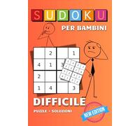 SUDOKU PER BAMBINI | LIVELLO: DIFFICILE: Età: 5-9 anni | 100 Sudoku con soluzioni per i più piccoli | Griglie 4x4, caratteri grandi