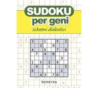 Sudoku per geni. Schemi diabolici