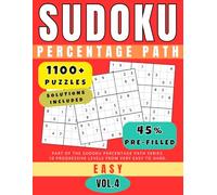 Sudoku Percentage Path - Volume 4 (1100+ Puzzles): Easy - About 45% Pre-Filled 9x9 Grids for a Balanced and Engaging Experience (for Adults)