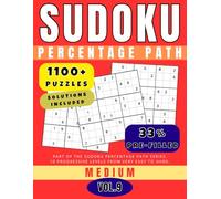 Sudoku Percentage Path - Volume 9 (1100+ Puzzles): Medium - About 33% Pre-Filled 9x9 Grids for a Thoughtful and Challenging Experience (for Adults)