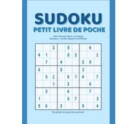 Sudoku - Petit Livre de Poche : Réédition: 90 grilles à emporter partout - Mini format ultra compact sur 3 niveaux : facile, moyen et difficile