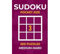 Sudoku Pocket Size: 200 Medium & Hard Puzzles - Relaxing Brain Challenges with Clear Layouts for Adults and Seniors, Volume 3