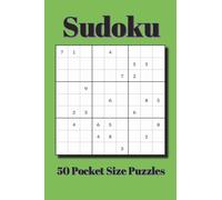 Sudoku Pocket Size Puzzle Book: 50 Pocket Size Puzzles | 4x6 inches, 80 pages | for Vacations, Holidays, and Travel