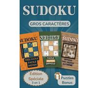 Sudoku pour Adultes (Édition Spéciale 3-en-1): Grands Caractères - Défis de Très Facile à Extrême avec Solutions Incluses. 3 Livres Réunis en 1 Édition Exceptionnelle