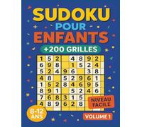 Sudoku pour enfants: 200 grilles ludiques pour les esprits en herbe
