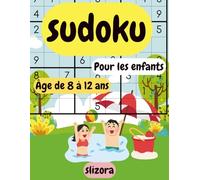 Sudoku: Pour les enfants âge de 8 à 12 ans