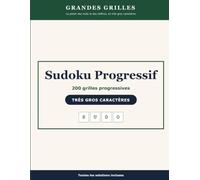 Sudoku Progressif: 200 grilles, du plus facile au plus difficile - très gros caractères