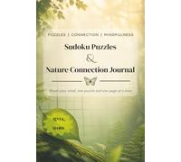 Sudoku Puzzle and Nature Connection Journal: Reset your mind with these hard Sudoku puzzles and a nature connection prompt for journaling under each ... x 9 inches | 50+ Puzzles | Solutions included
