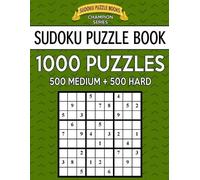 Sudoku Puzzle B Sudoku Puzzle Book, 1,000 Puzzles, 500 MEDIUM and 50 (Tascabile)