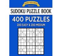 Sudoku Puzzle B Sudoku Puzzle Book, 400 Puzzles, 200 EASY and 200 ME (Tascabile)
