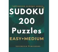 Sudoku Puzzle Book | 200 Mixed Puzzles Easy Medium: Perfect Challenge Mix for Adults and Seniors | Large Print One Per Page | Solutions Included | Sovereign Puzzle Series