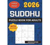 SUDOKU PUZZLE BOOK 2026 | MEDIUM EDITION: A Great Way to Train Your Brain & Relax | For Teens, Adults & Seniors | Large Print with Solutions | 8.5x11 in