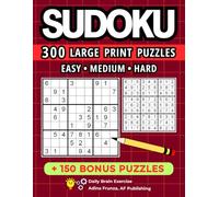 Sudoku Puzzle Book - 300 Large Print Easy, Medium & Hard Puzzles • With Solutions • For Adults, Teens & Seniors
