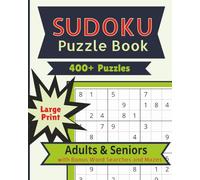 Sudoku Puzzle Book: 400+ Large Print Puzzles for Adults and Seniors with Bonus Word Searches and Mazes: Easy, Medium & Hard Sudoku • 16pt Font • 4 ... with Bonus Activities for Fun and Relaxation