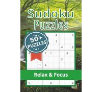 Sudoku Puzzle Book: 50+ Easy-to-Medium Sudoku Puzzles to Relax, Improve Focus, and Keep Your Mind Sharp | 6x9 inches, 110 pages |