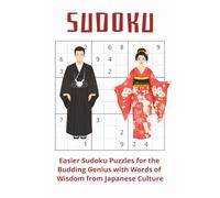 Sudoku Puzzle Book | Easier Sudoku Puzzles for the Budding Genius with Words of Wisdom from Japanese Culture: Sudoku Puzzles for Teens, Children and ... 110 pages | 50+ Puzzles | Solutions Inc.