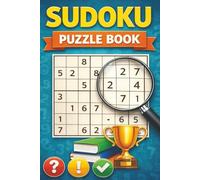 Sudoku Puzzle Book Easy: 9×9 Beginner-Friendly Brain Games for Relaxing Logical Fun | Solutions Included: 55 Easy Classic Sudoku Puzzles with ... & Logical Thinking (Large Print 6×9 Edition)